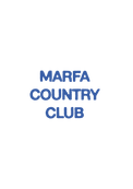 MARFA COUNTRY CLUB
